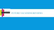 Future vacations Reviews ' Future vacations Bangalore