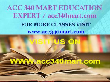 ACC 340 MART TEACHING EFFECTIVELY / acc340mart.com