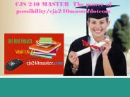 CJS 240 MASTER  The power of possibility/cjs240masterdotcom