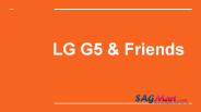 Lg g5 & Friends