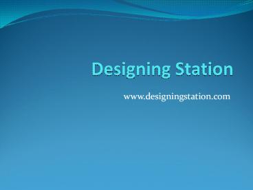 Designing Station-Top Digital Marketing Company