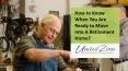 How to Know When You Are Ready to Move Into A Retirement Home PowerPoint PPT Presentation
