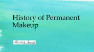 History of Permanent Makeup