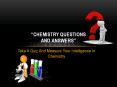 Chemistry Questions And Answers - Take A quiz To Solve The Mysteries of Chemistry PowerPoint PPT Presentation