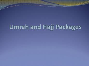 Umrah and Hajj Packages