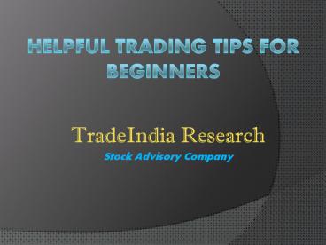Helful Trading Tips For Beginners