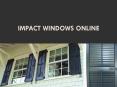 Impact windows online PowerPoint PPT Presentation