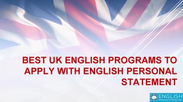 Best UK English Programs to Apply With English Personal Statement
