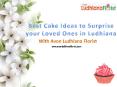 Best Cake Ideas to Surprise Your Loved Ones in Ludhiana PowerPoint PPT Presentation