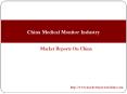 China Medical Monitor Industry 2016 Market Research Report PowerPoint PPT Presentation