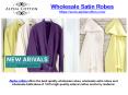 wholesale satin robes PowerPoint PPT Presentation