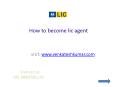 How to become lic agent PowerPoint PPT Presentation