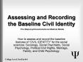 Assessing and Recording BASELINE - CIVIL IDENTITY - Soc Psy 444 PowerPoint PPT Presentation