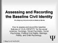 Assessing and Recording the Baseline 'CIVIL IDENTITY' for Social Scientists. PowerPoint PPT Presentation