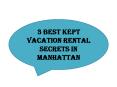 3 Best Kept Vacation Rental Secrets in Manhattan PowerPoint PPT Presentation