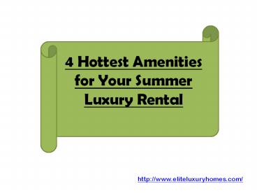 4 Hottest Amenities for Your Summer Luxury Rental