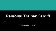 Hire Experienced Personal Trainer Cardiff
