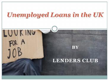 Grab Unemployed Loans in the UK