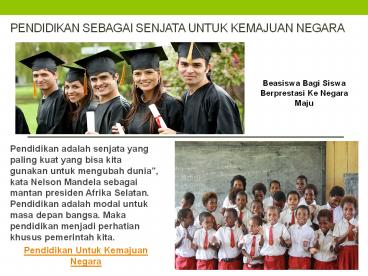 Pendidikan Sebagai Senjata Untuk Kemajuan Negara