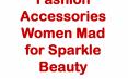 How to wear accessories | women mad for fashion accessories PowerPoint PPT Presentation