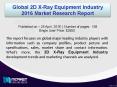 2D X-Ray Equipment Market is Booming. Asia-Pacific Region to Witness High Business Growth in Coming Future! PowerPoint PPT Presentation