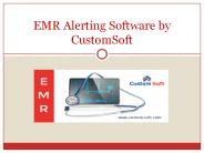 EMR Alerting Software by CustomSoft