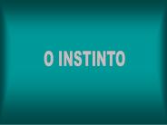 O INSTINTO