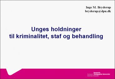 Unges holdninger til kriminalitet, staf og behandling