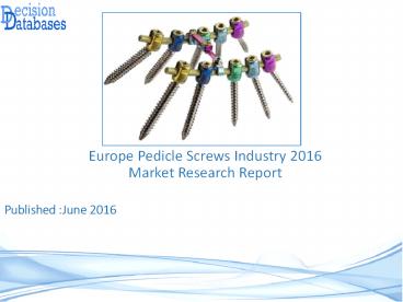 Pedicle Screws Market Analysis and Forecasts 2021