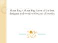 Mona Siag is one of the best designer and trendy collection of jewelry (1) PowerPoint PPT Presentation