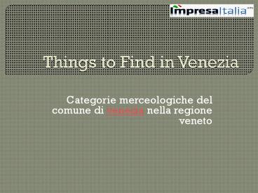 Things to Find in Venezia
