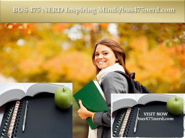 BUS 475 NERD Inspiring Minds/bus475nerd.com