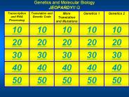 Genetics and Molecular Biology JEOPARDY!! ?