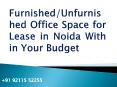 Furnished/Unfurnished Office Space for Lease in Noida