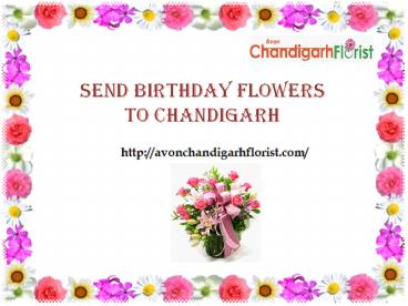 Send Birthday Flowers to Chandigarh