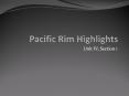Pacific%20Rim%20Highlights PowerPoint PPT Presentation