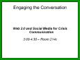 Web 2.0 and Social Media for Crisis Communication PowerPoint PPT Presentation