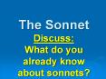 The Sonnet Discuss: What do you already know about sonnets? PowerPoint PPT Presentation