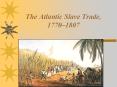 The Atlantic Slave Trade, 1770 PowerPoint PPT Presentation