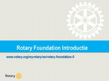 Rotary Foundation Introductie