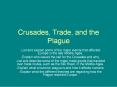 Crusades, Trade, and the Plague PowerPoint PPT Presentation