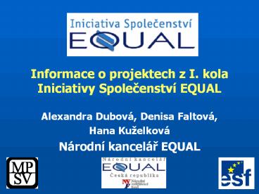 Informace o projektech z I. kola Iniciativy Spolecenstv