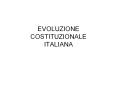 EVOLUZIONE COSTITUZIONALE ITALIANA PowerPoint PPT Presentation