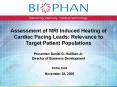 Assessment of MRI Induced Heating of Cardiac Pacing Leads: Relevance to Target Patient Populations PowerPoint PPT Presentation