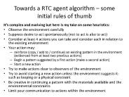 Towards a RTC agent algorithm 