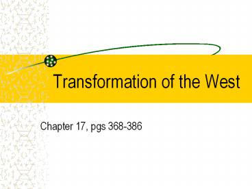 Transformation of the West