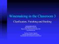 Winemaking in the Classroom 3 PowerPoint PPT Presentation