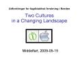 Udfordringer for fagdidaktisk forskning i Norden  Two Cultures in a Changing Landscape PowerPoint PPT Presentation
