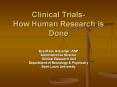 Clinical Trials- How Human Research is Done PowerPoint PPT Presentation