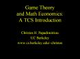 Game Theory and Math Economics: A TCS Introduction PowerPoint PPT Presentation